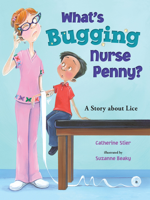 Title details for What's Bugging Nurse Penny? by Catherine Stier - Available